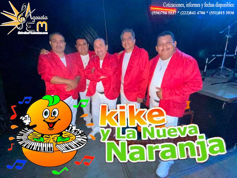 Kike y la Nueva naranja informes y contrataciones