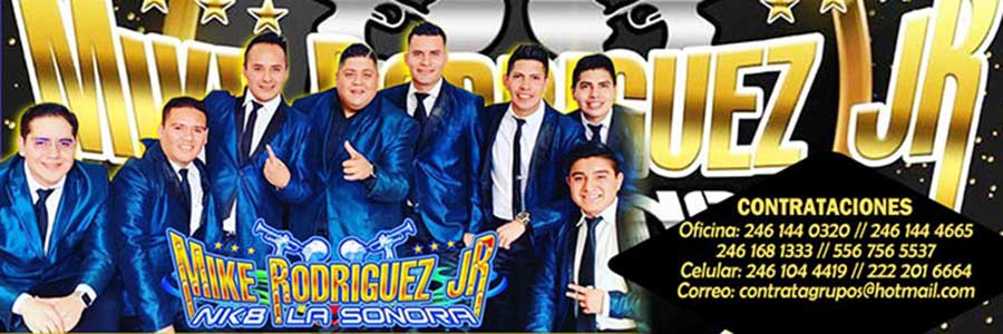 Mike Rodriguez Jr y la Sonora Nk8 contrataciones cuanto cobra