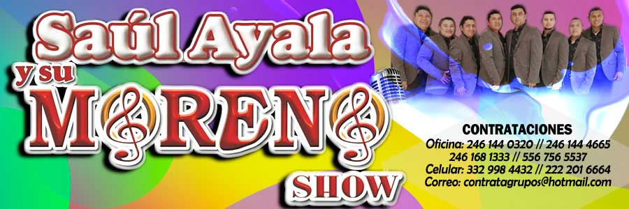 Cuanto cobra Saúl Ayala y su Moreno Show contrataciones