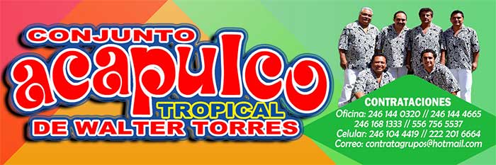Acapulco tropical de Walter Torres contrataciones